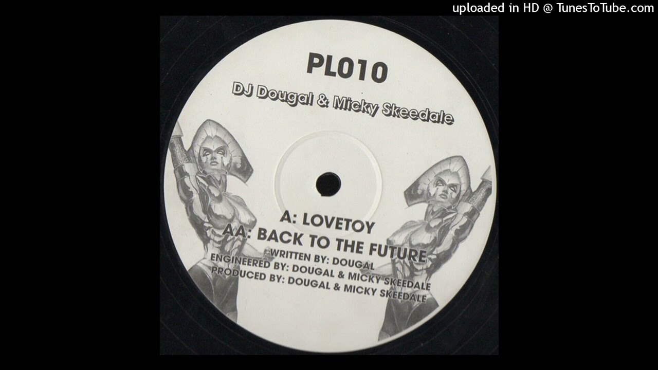 DJ Dougal & Mickey Skeedale - Lovetoy