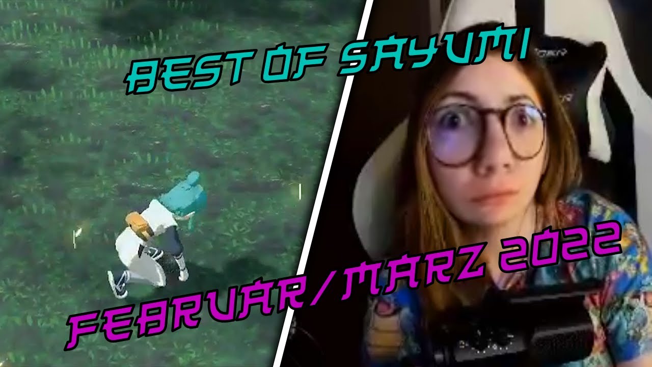 Best of Sayumi Februar/M&auml;rz 2022 Stream Highlights