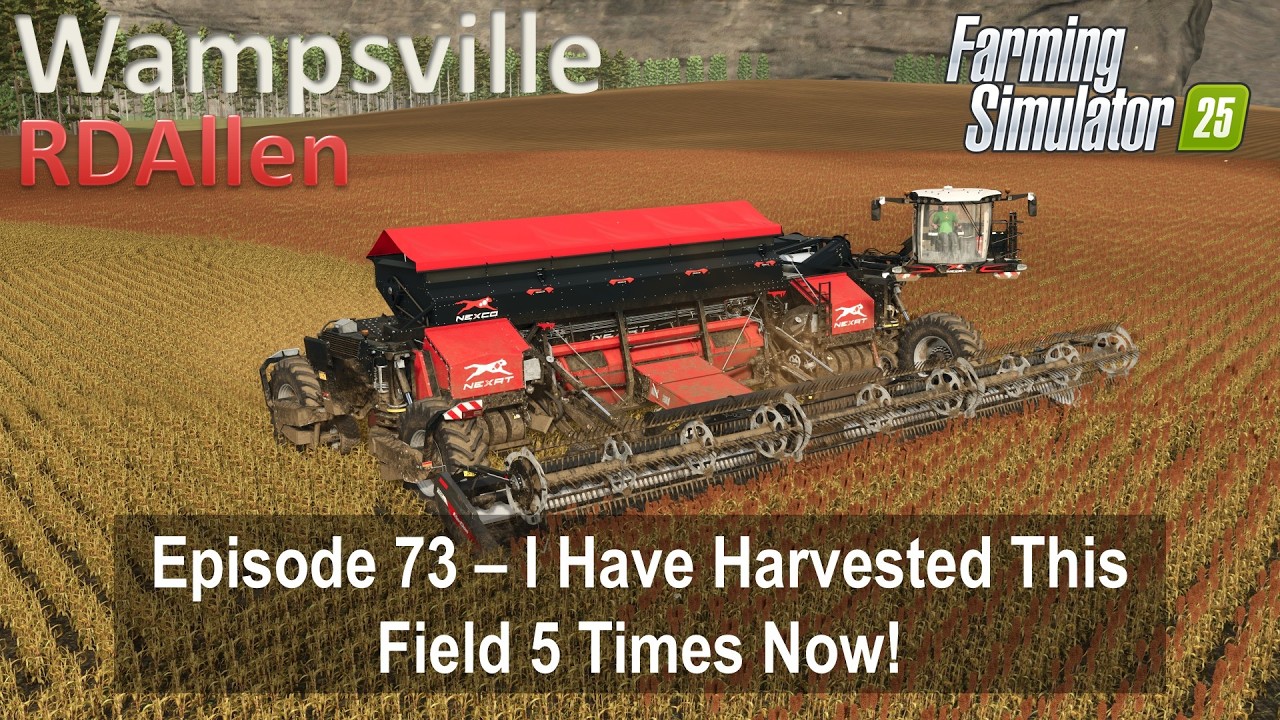 Я уже 5 раз собирал урожай на этом поле! | E73 Вампсвилл, штат Нью-Йорк | Farming Simulator 25