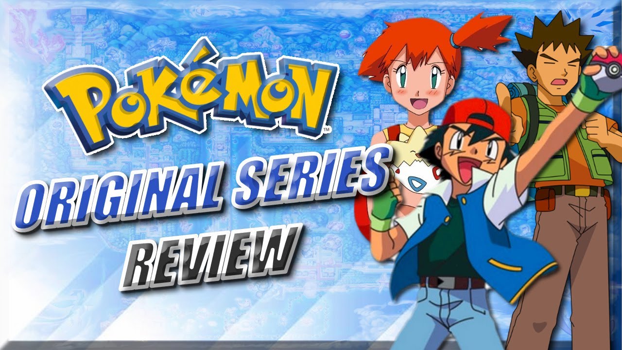 Pokemon Original Series Anime Review!