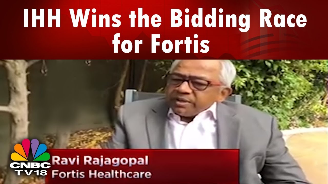 IHH Wins the Bidding Race for Fortis: Ravi Rajagopal Talks About the Future Prospects | CNBC TV18