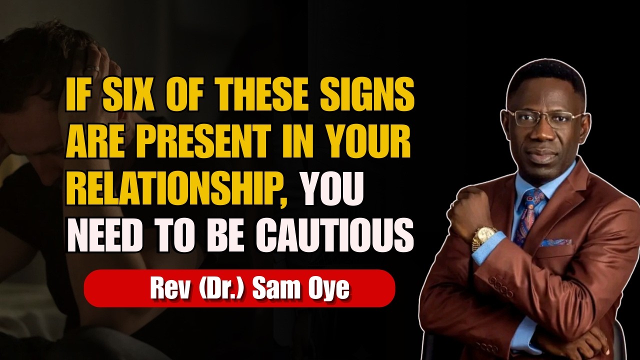 12 Signs You Are In A Toxic Relationship | Rev Sam Oye