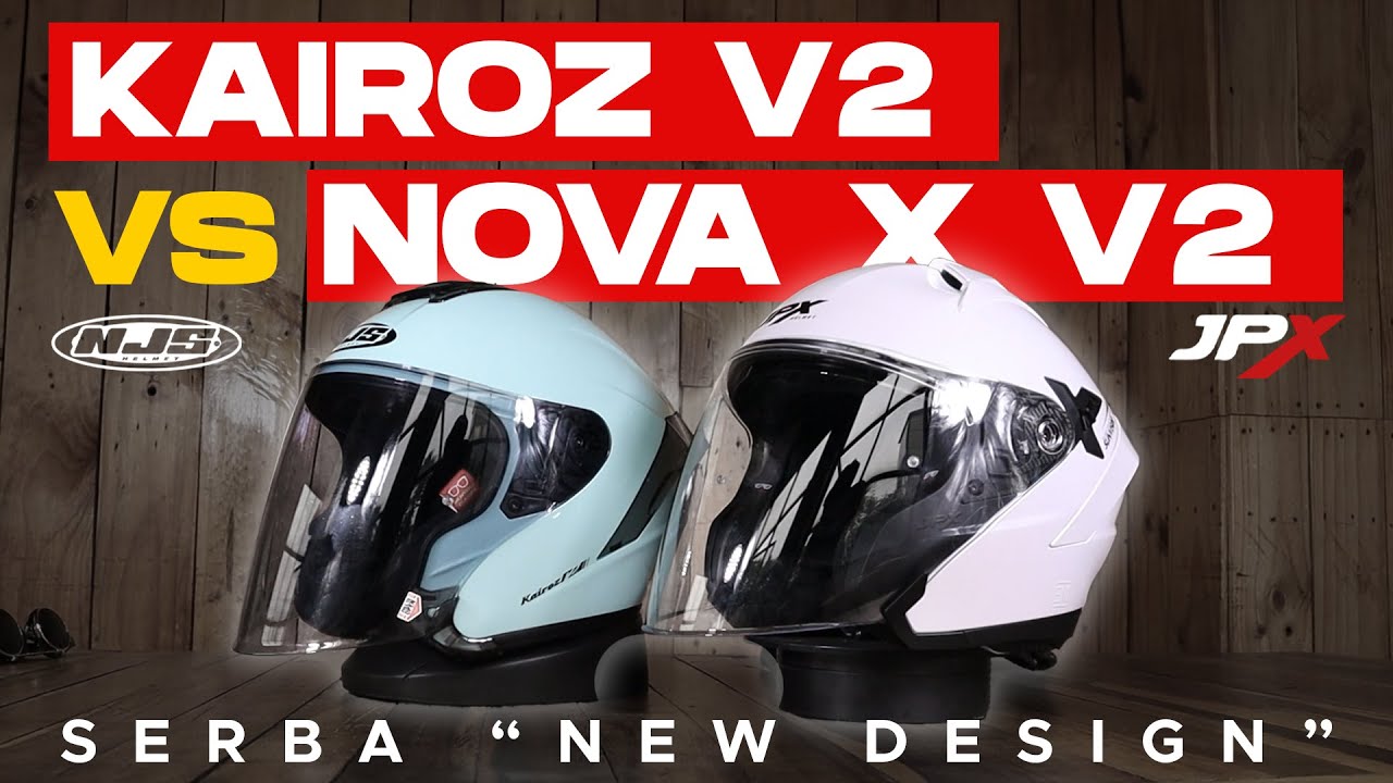 BOSHELM KOMPARASI : NJS KAIROZ V2 NEW DESIGN VS JPX NOVA X V2 | TAHUN BARU DENGAN DESIGN TERBARU!