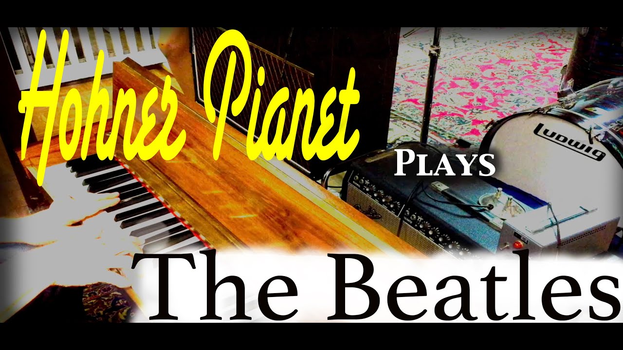 Hohner Pianet Plays The Beatles!!