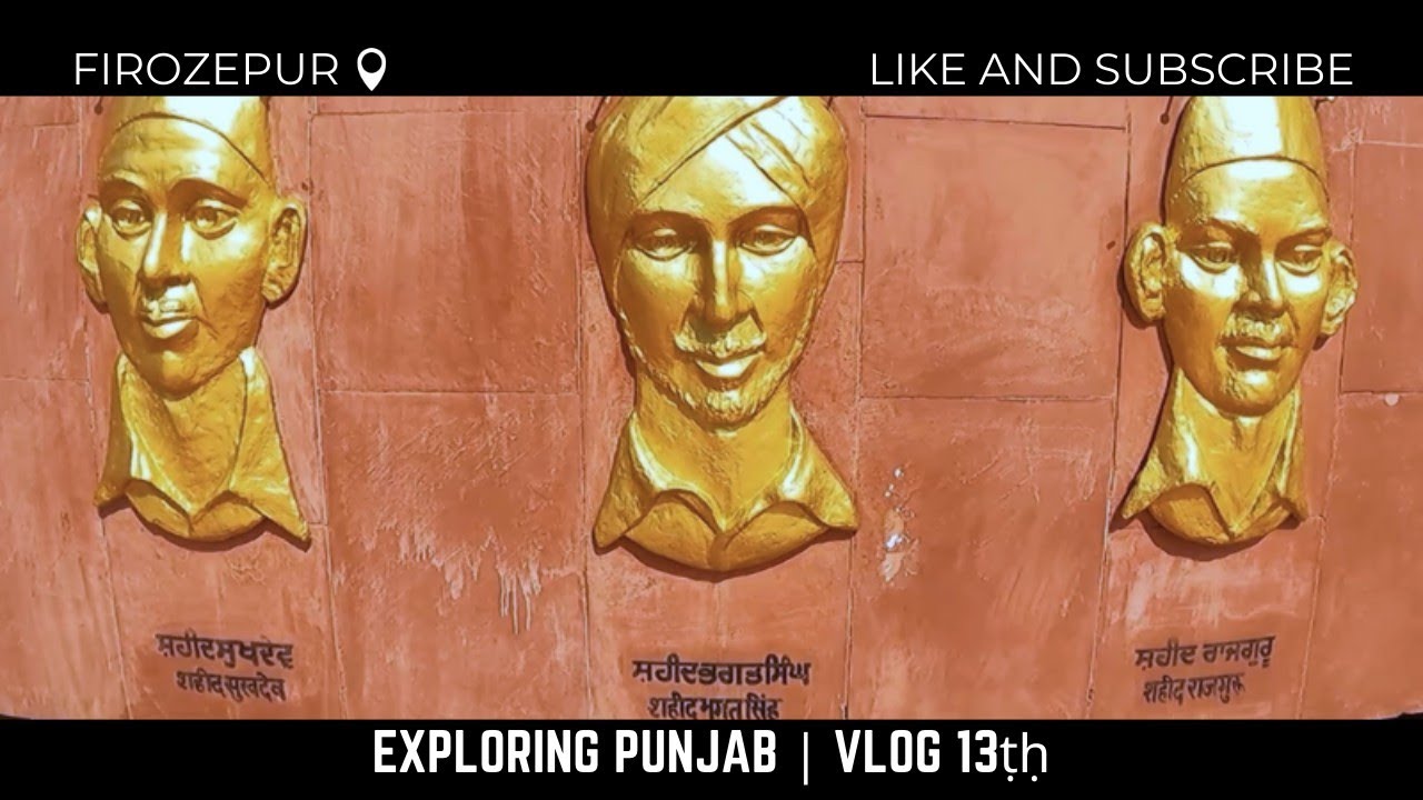 Shaheed Bhagat Singh Samadhi [Tomb] at hussainiwala border ferozepur - Day 1 Travel Vlog Punjab