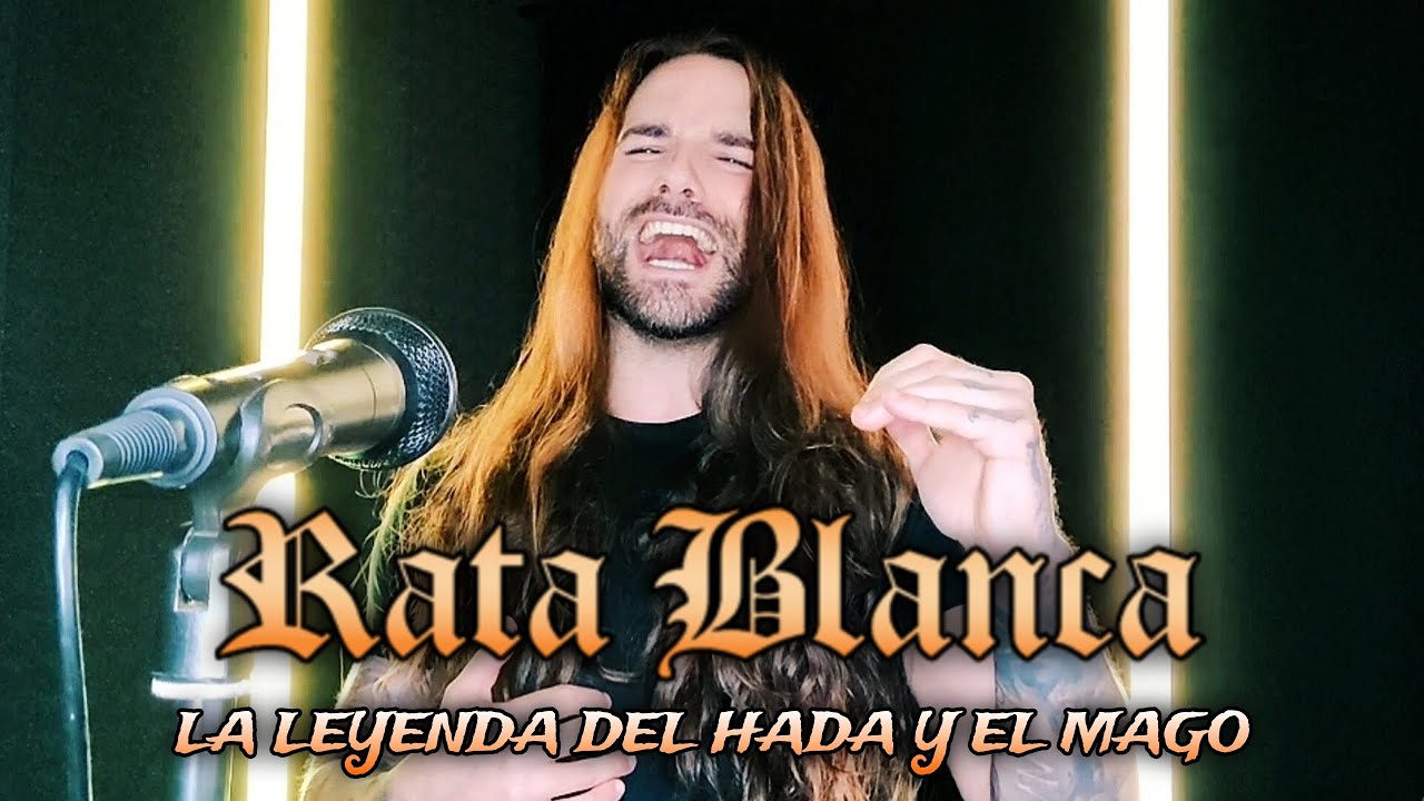 RATA BLANCA - LA LEYENDA DEL HADA Y EL MAGO (ANDY MARTÍNEZ COVER)