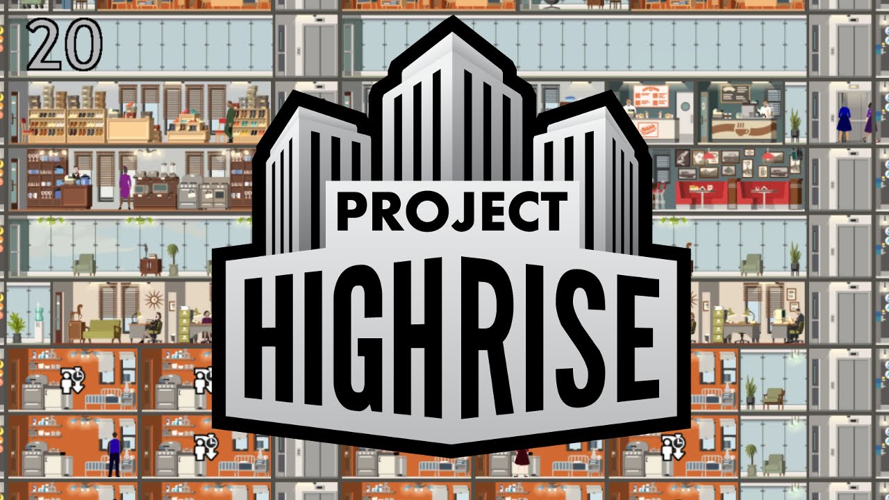 Project Highrise | #20 Wie soll es weitergehen mit Project Highrise? | PC | Somasim | 2016
