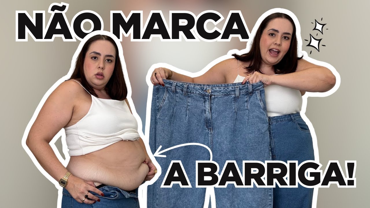 CALÇA JEANS QUE NÃO MARCA BARRIGA CAÍDA •