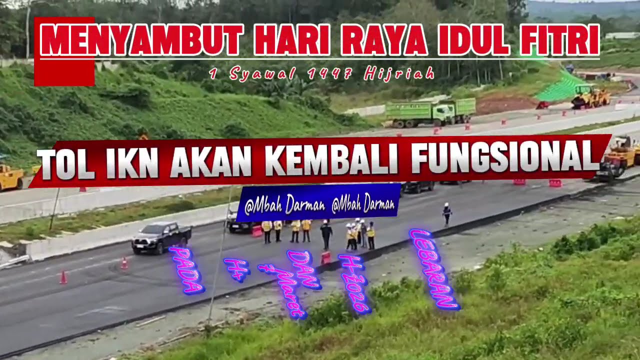 TOL IKN AKAN DIBUKA UNTUK ARUS MUDIK LEBARAN 2026.#reels #mudik #tolikn #iknnusantara #idulfitri 