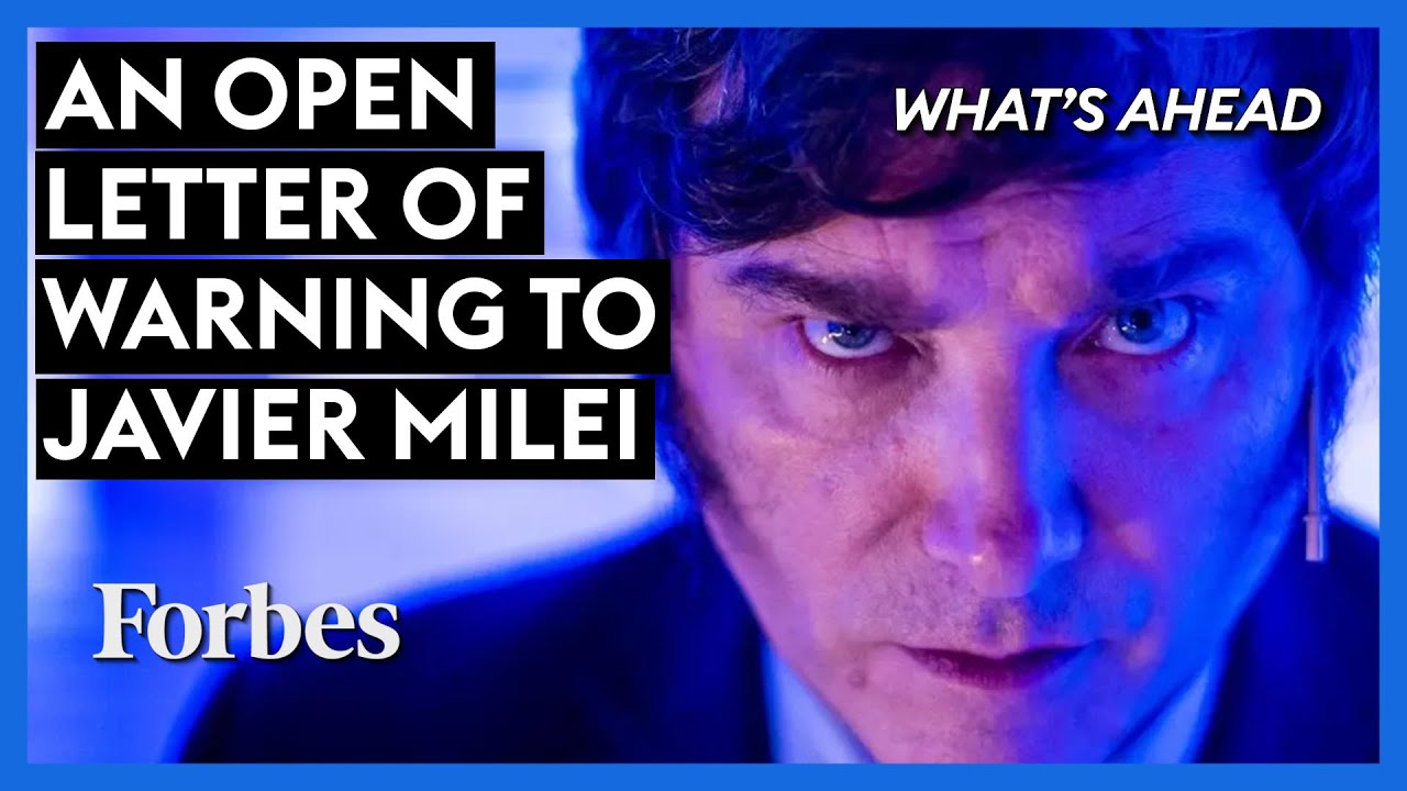 An Open Letter Of Warning To Argentina's Javier Milei From Steve Forbes