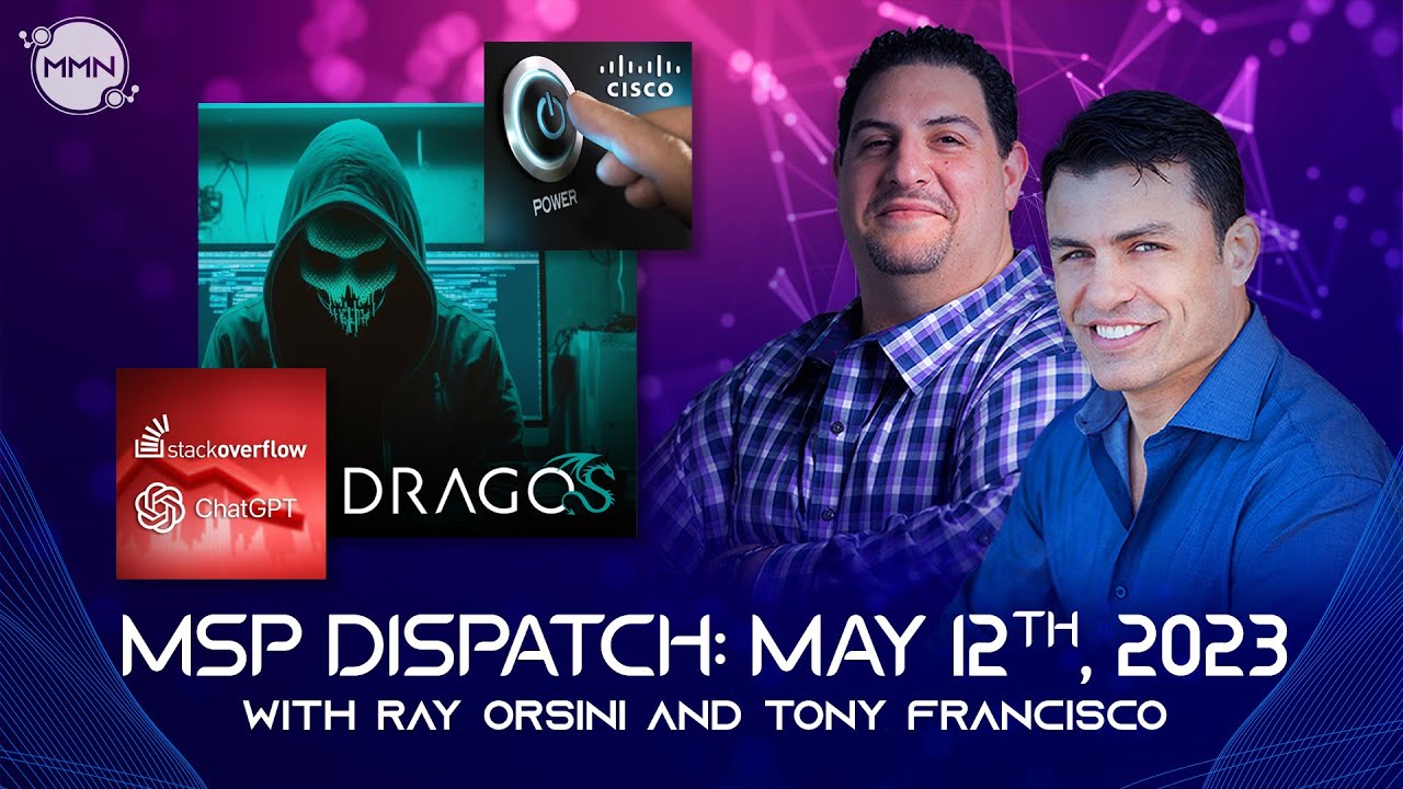 MSP Dispatch 5/12/23: Expired Certs Cripple Cisco, ChatGPT Nerfs Stack Overflow, Dragos Hacked