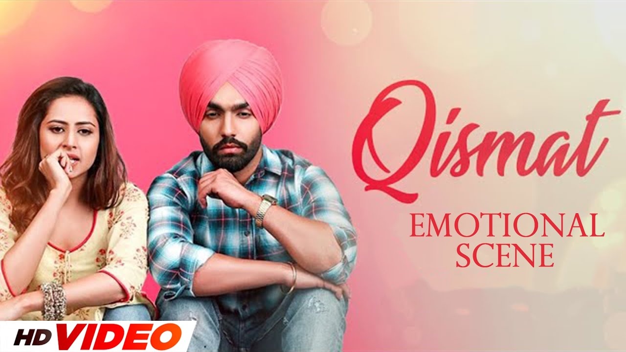 Qismat Emotional Scene (HD Video) | Ammy Virk | Sargun Mehta | Latest Punjabi Songs 2024