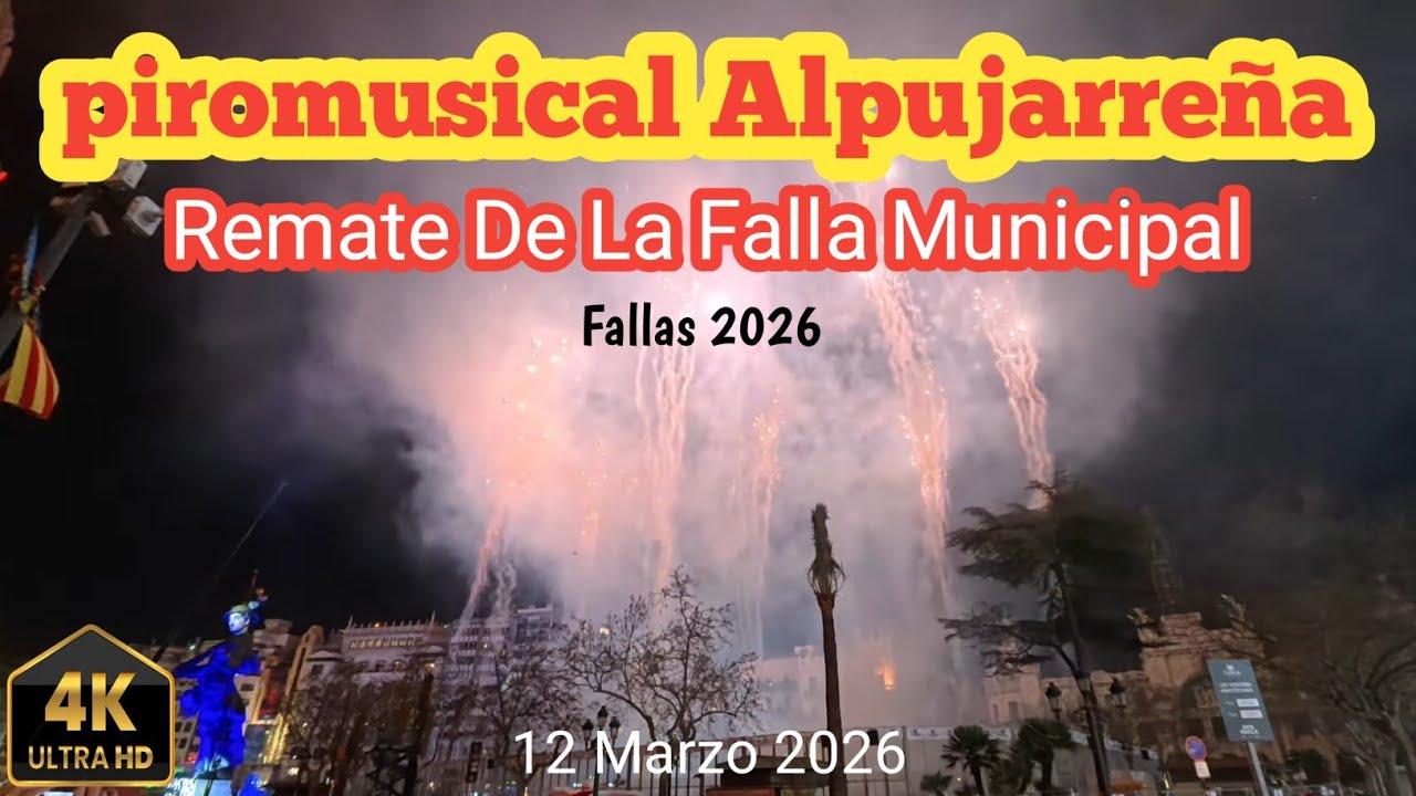 Pirotecnia Alpujarreña  remate de la falla municipal Fallas 2026 #Valencia #Fallas26 #Falles26 