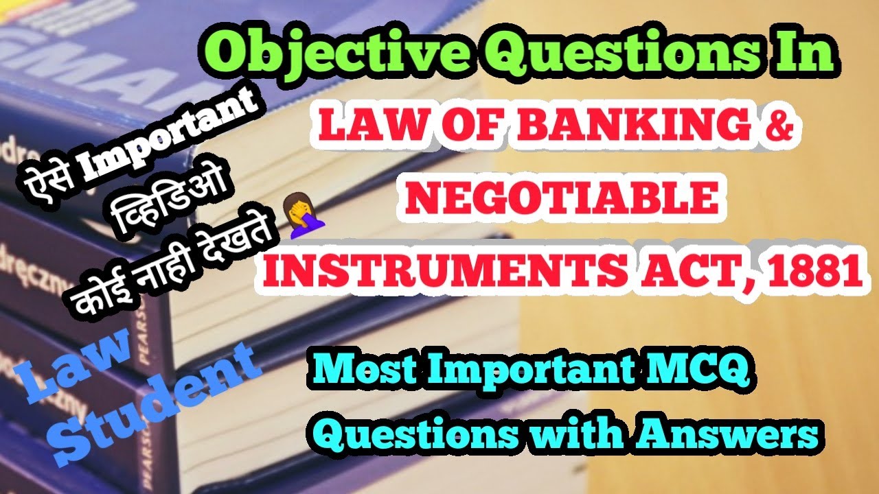 MCQ LAW OF BANKING & NEGOTIABLE INSTRUMENTS ACT, 1881 | Law student | MCQ | LLB | LLM