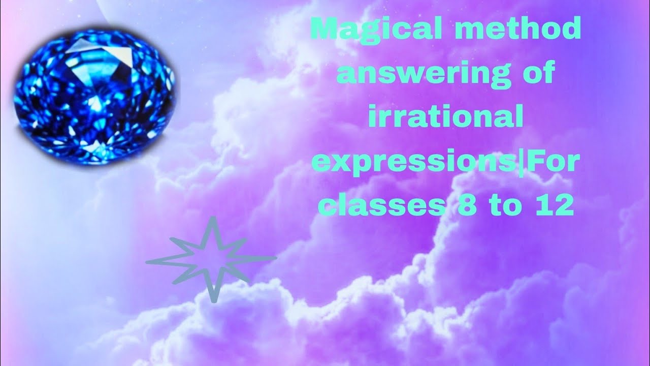 Tricky method of answering Irrational numbers |For Classes 9 to 12|Important procedure