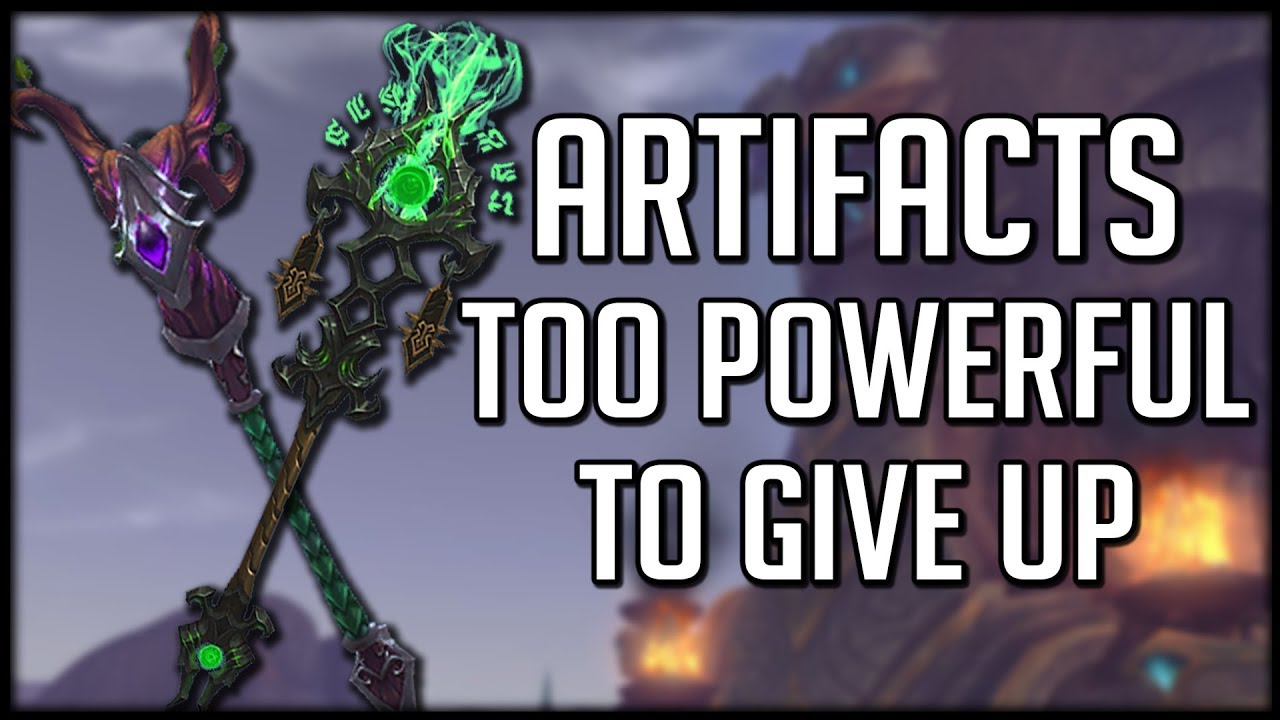 The 5 Artifact Weapons TOO POWERFUL To Give Up! | World of Warcraft Legion