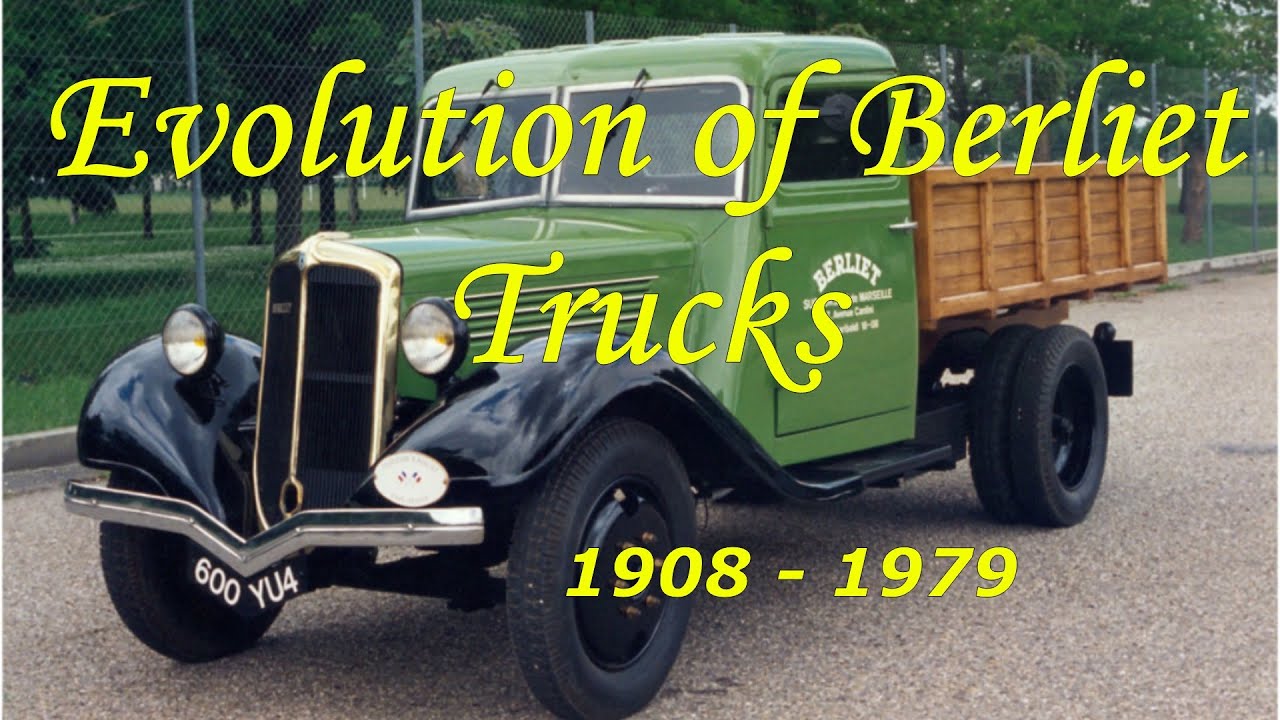 Evolution of Berliet Trucks 1908  - 1979