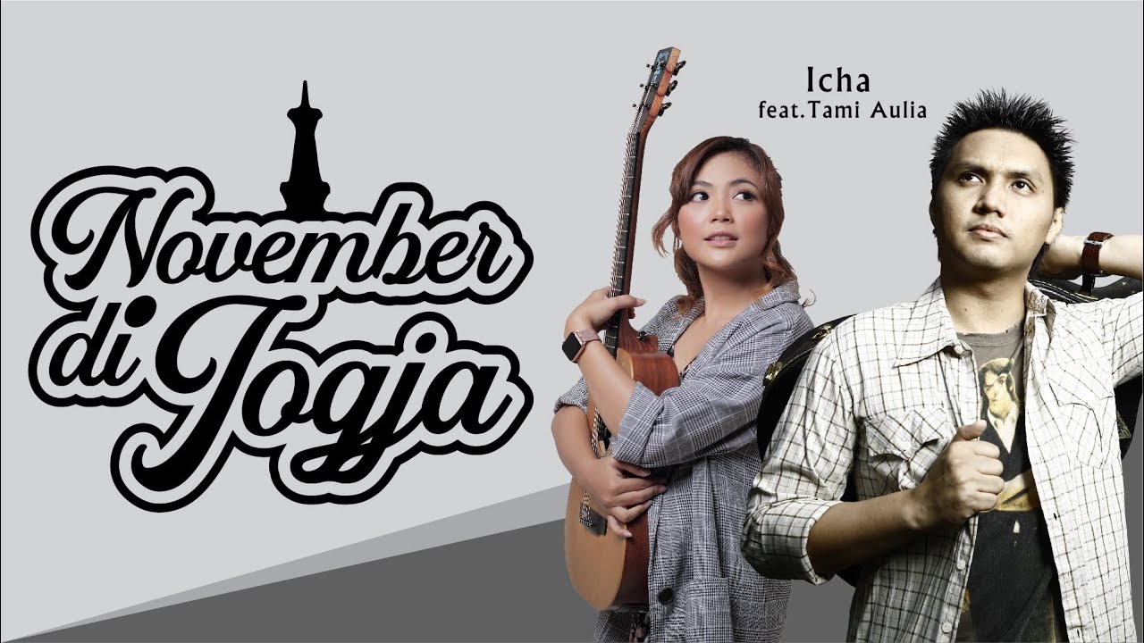 Icha Aji featuring Tami Aulia - November di Jogja (Official Lyric Video)