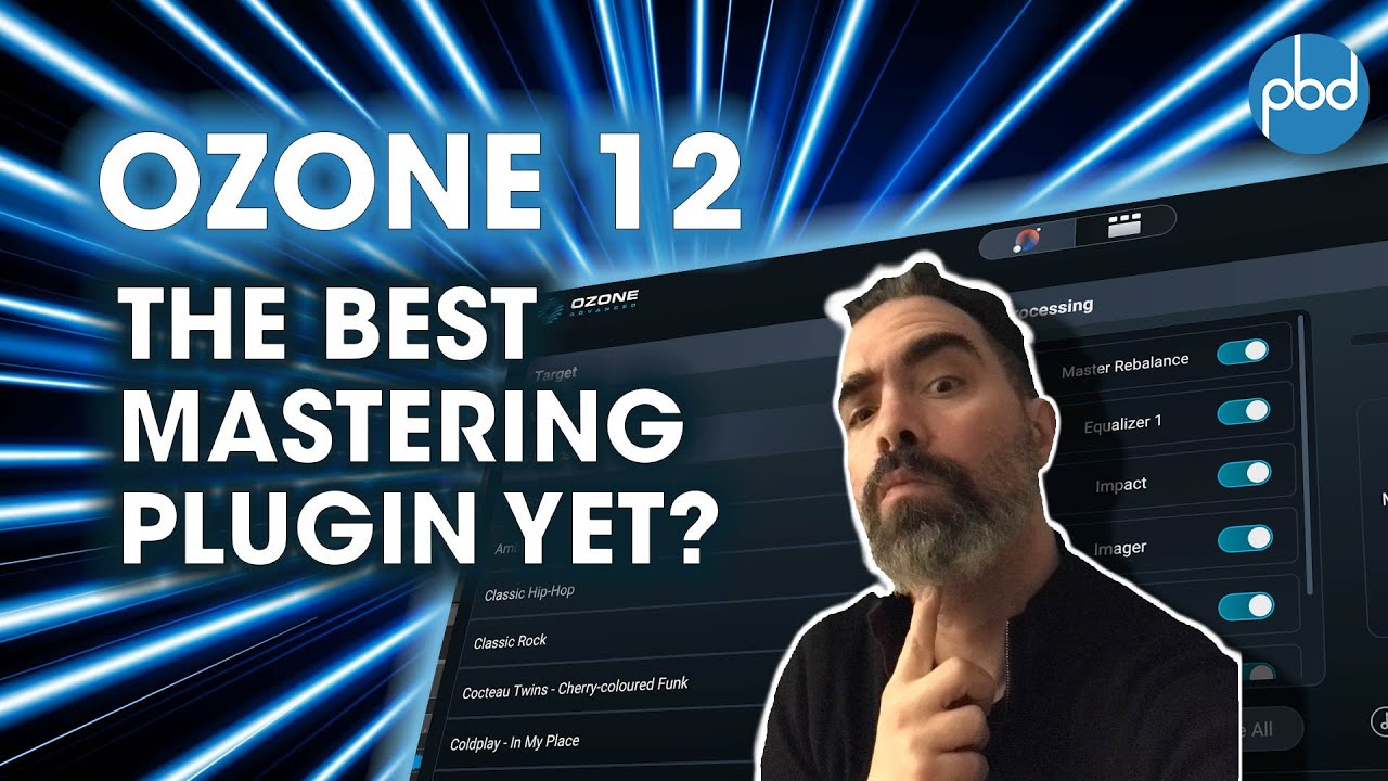 iZotope Ozone 12 Review &ndash; Is This the Best Mastering Plugin Yet?