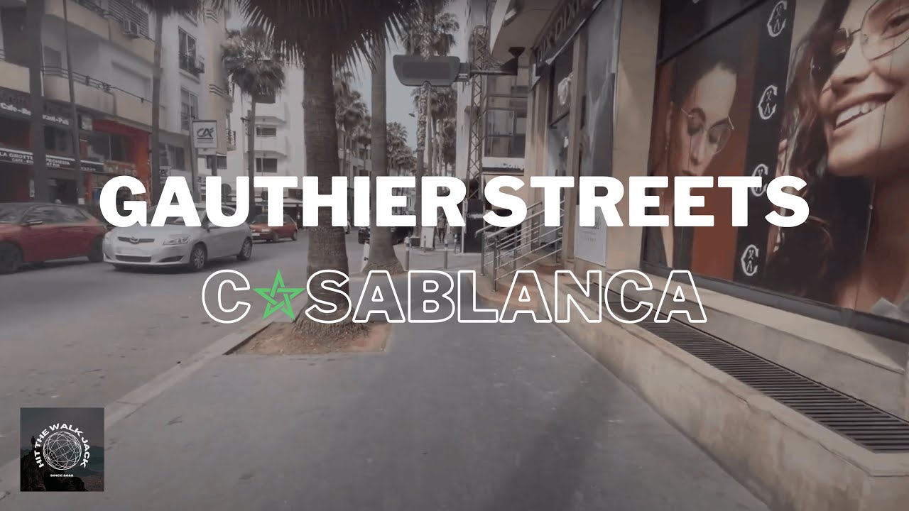 Casablanca Walk – Gauthier Streets | جولة الدار البيضاء – شوارع غوتيي | [4K]