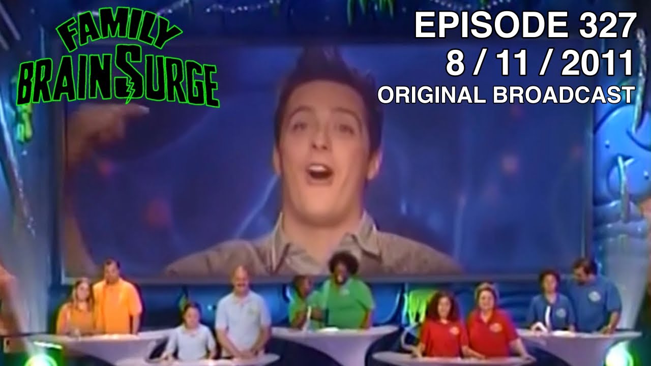 Family Brainsurge 327 (08/11/2011) (FULL EPISODE)