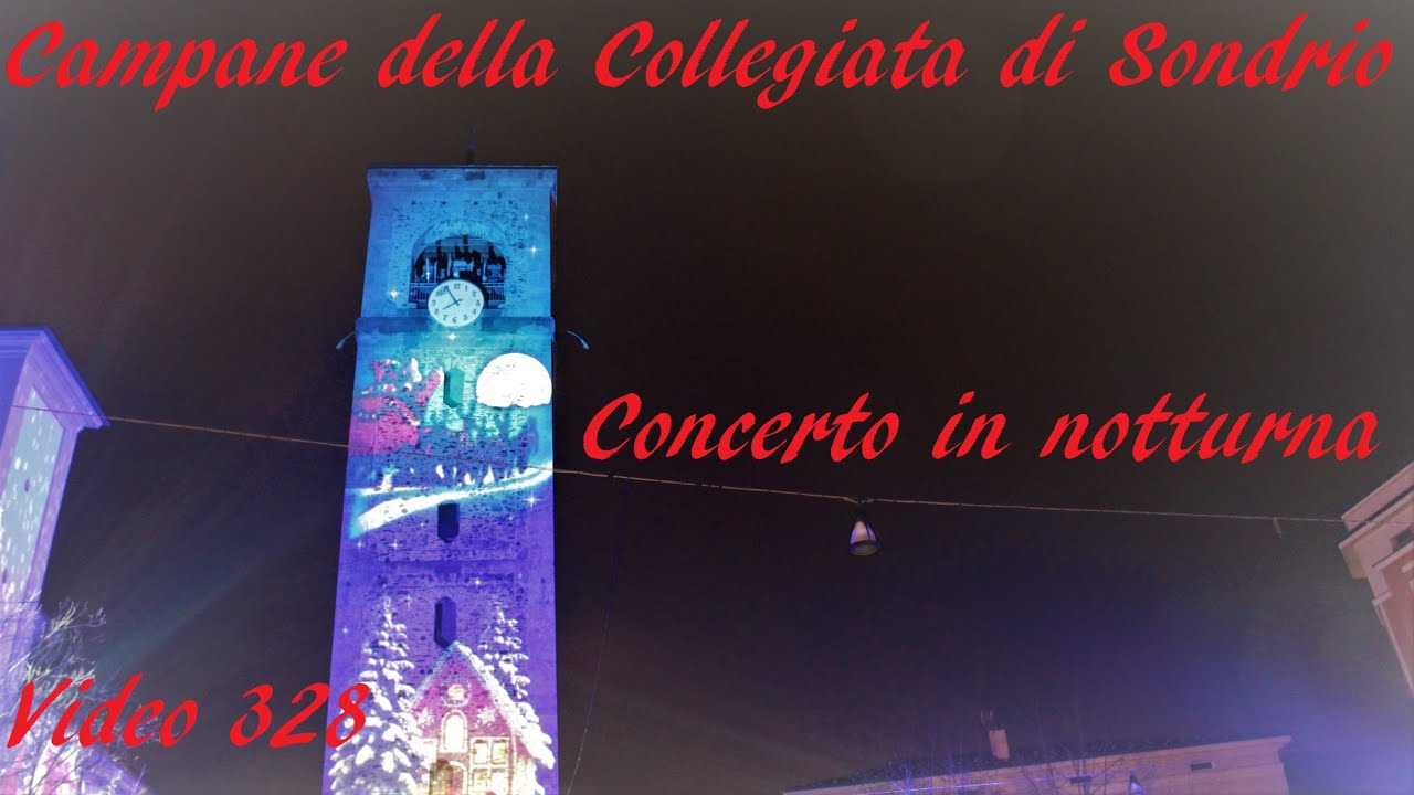 Le campane di Sondrio (SO) - Collegiata (25) - Concerto in notturna (2)
