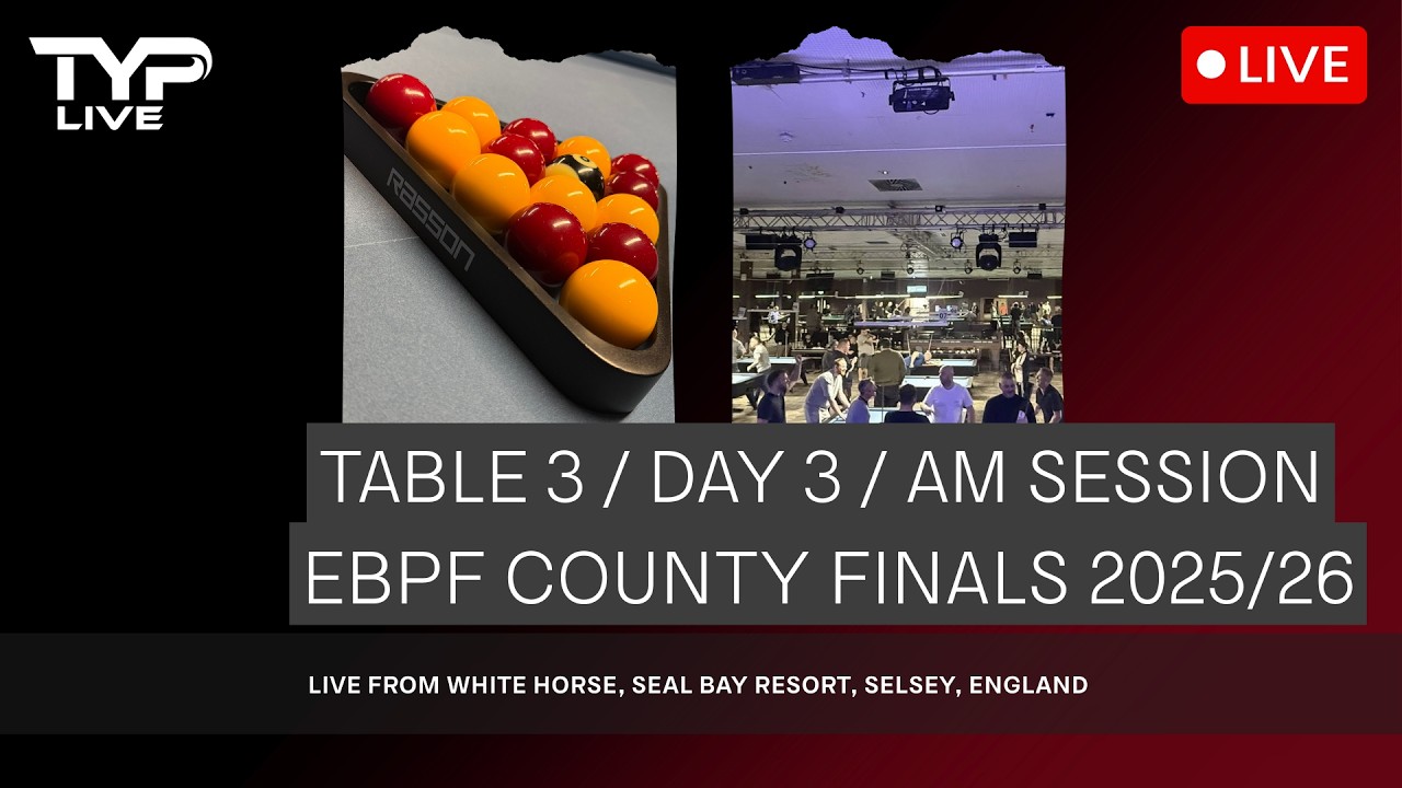 TABLE 3 / Day 3 / AM / EBPF County Finals 2025/2026 / White Horse Seal Bay Resort Selsey