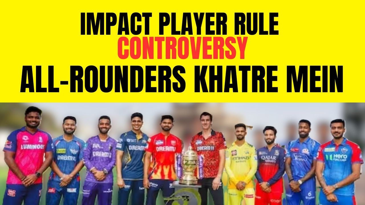 IPL 2026 Impact Player Rule Controversy | Captains Are Unhappy | No Change in Impact Rule Till 2027