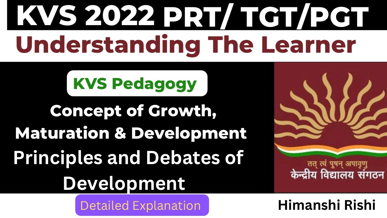KVS 2022  CDP l Child Development, Growth and Maturation l Debates of Development l KVS PRT /TGT/PGT