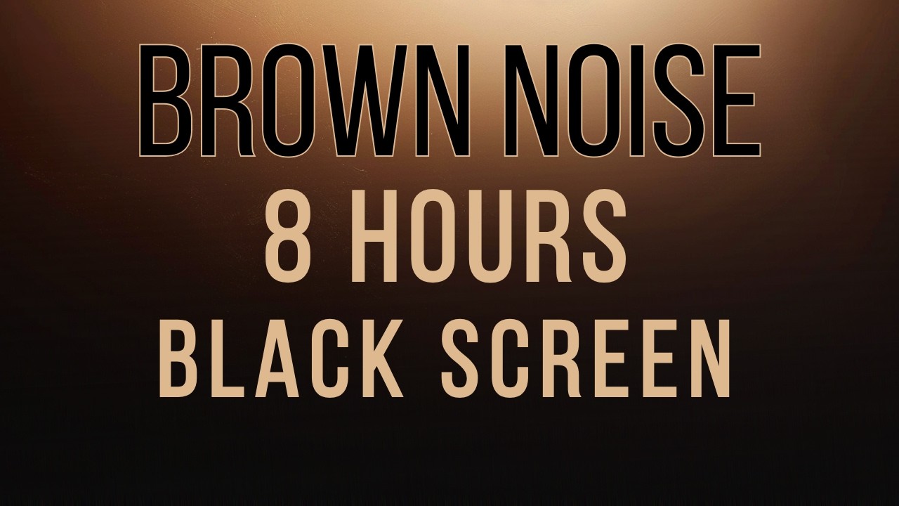 Brown Noise 8 Hours Black Screen | Deep Sleep, ADHD Focus