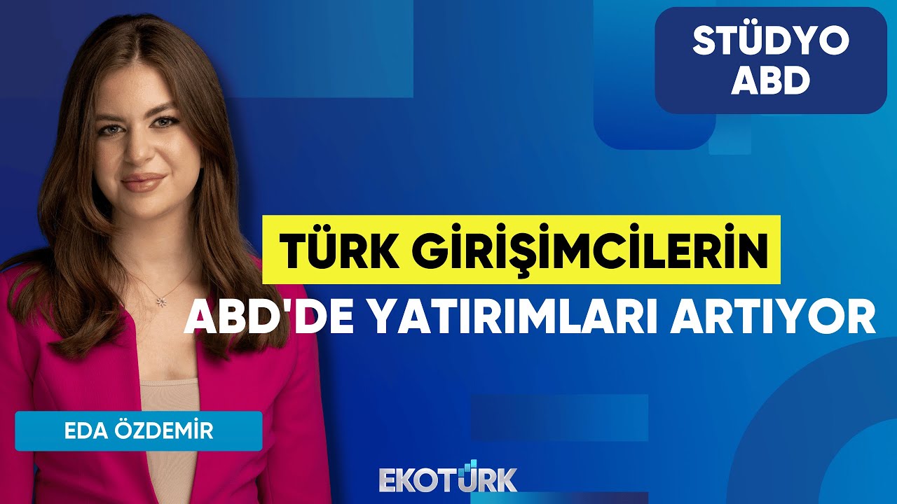 Türk Girişimcilerin ABD'de Yatırımları Artıyor | Anıl Sural | Berke Ayazlı| Eda Özdemir | Stüdyo ABD