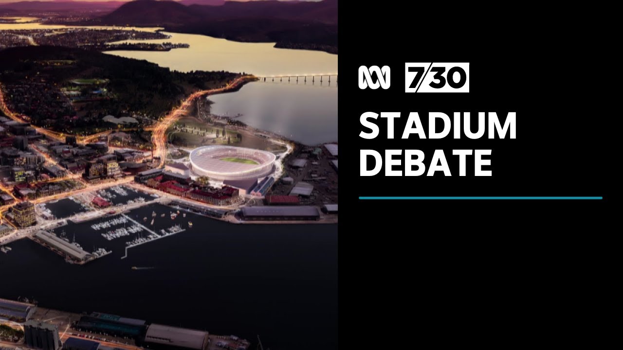 The debate over Hobart's proposed inner-city AFL stadium | 7.30