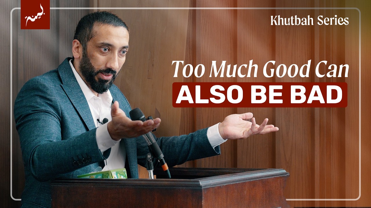 Islam: A Religion of Balance | Khutbah by Nouman Ali Khan