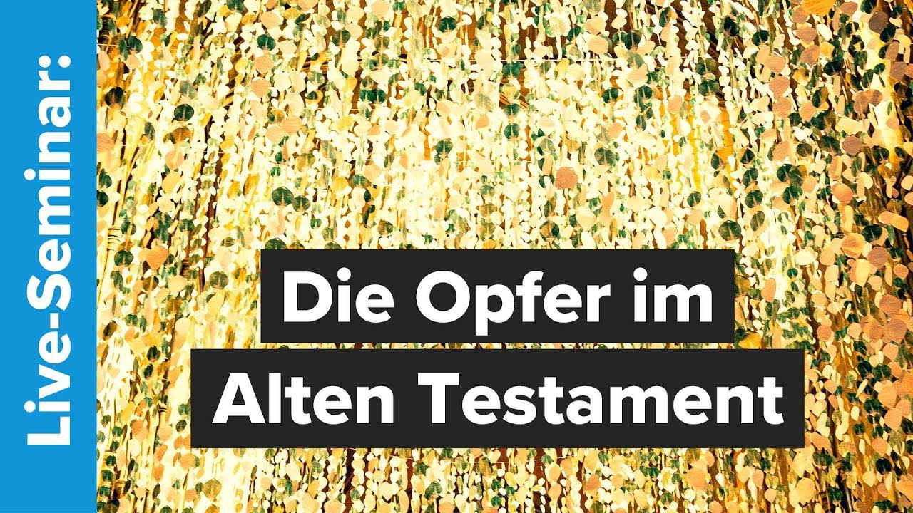 ✡️ Die Opfer im Alten Testament (Seminar 2 von 4)