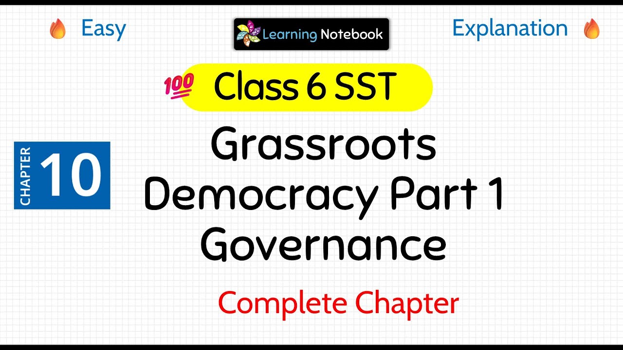 Class 6 Grassroots Democracy Part 1 Governance - SST Exploring Society India and beyond Chapter 10