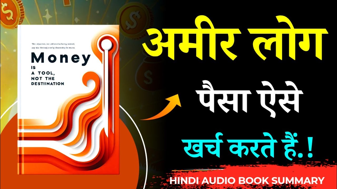 Why Earning More Money Still Doesn’t Make You Happy | Money Mindset Truth | Hindi Book Summary