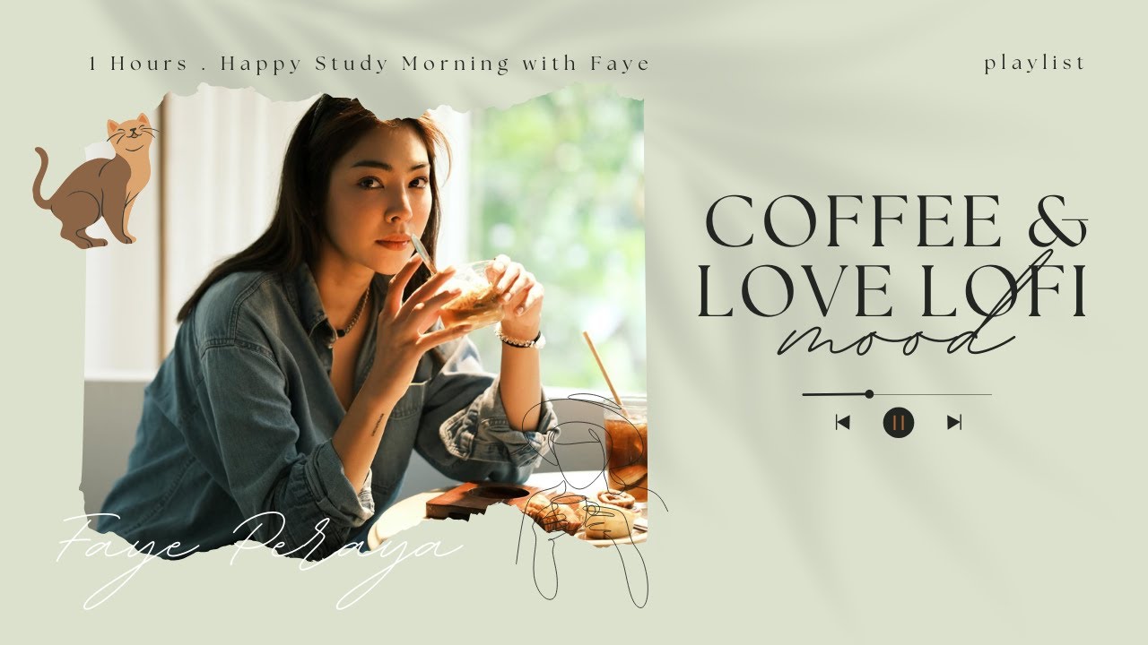 ☕ Coffee & Love Lo-Fi Mood | 1 Hour Happy Study Morning with Faye