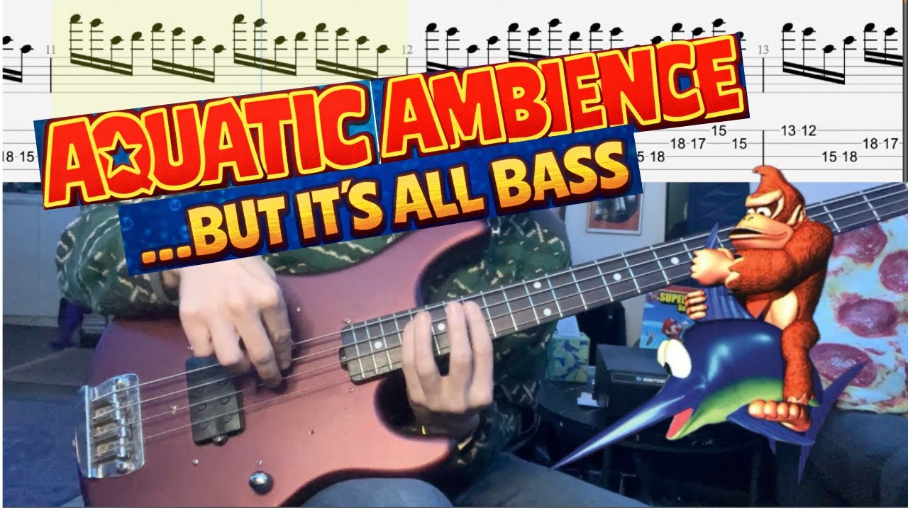 Aquatic Ambience... but it's ALL BASS