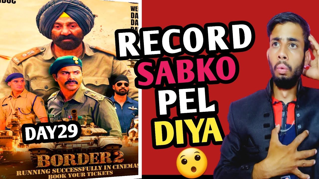 Border 2 Day 29 collection | Border 2 box office collection | Border 2 Collection | Border 2