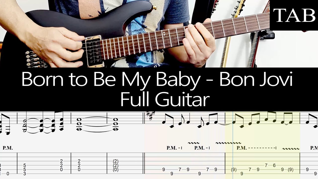 BORN TO BE MY BABY - Bon Jovi (Richie Sambora): FULL guitar cover + TAB