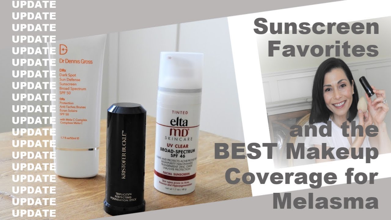 Sunscreen Favorites and BEST Makeup for Melasma 2019