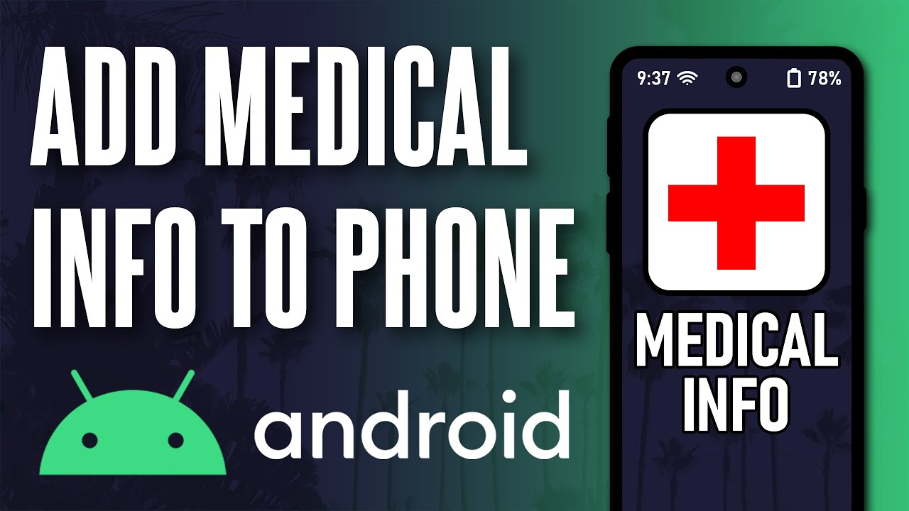 How to ADD Medical Info to Your Android Phone (Updated)