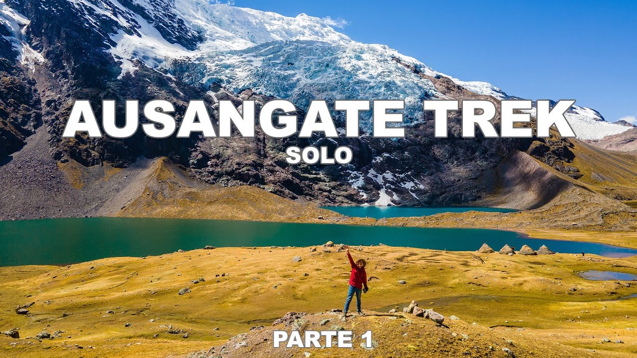 AUSANGATE TREK, La mejor ruta para conocer LA MONTAÑA 7 COLORES, Parte 1 | Jordy Aventurero