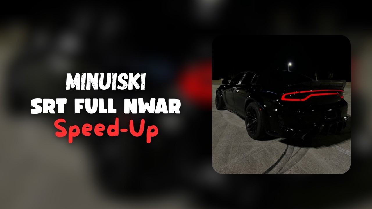 MINUISKI - SRT FULL NWAR (Speed-Up)