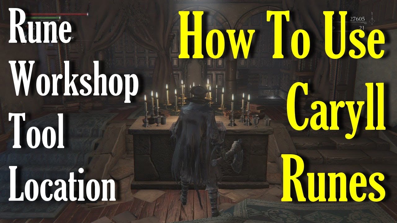 Bloodborne - Rune Workshop Tool Location | How To Use Caryll Runes
