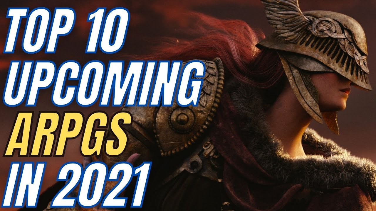 Best Upcoming ARPG Games in 2021 - (Souls Like Games) Action RPGS for PS5 XBOX PC and Switch