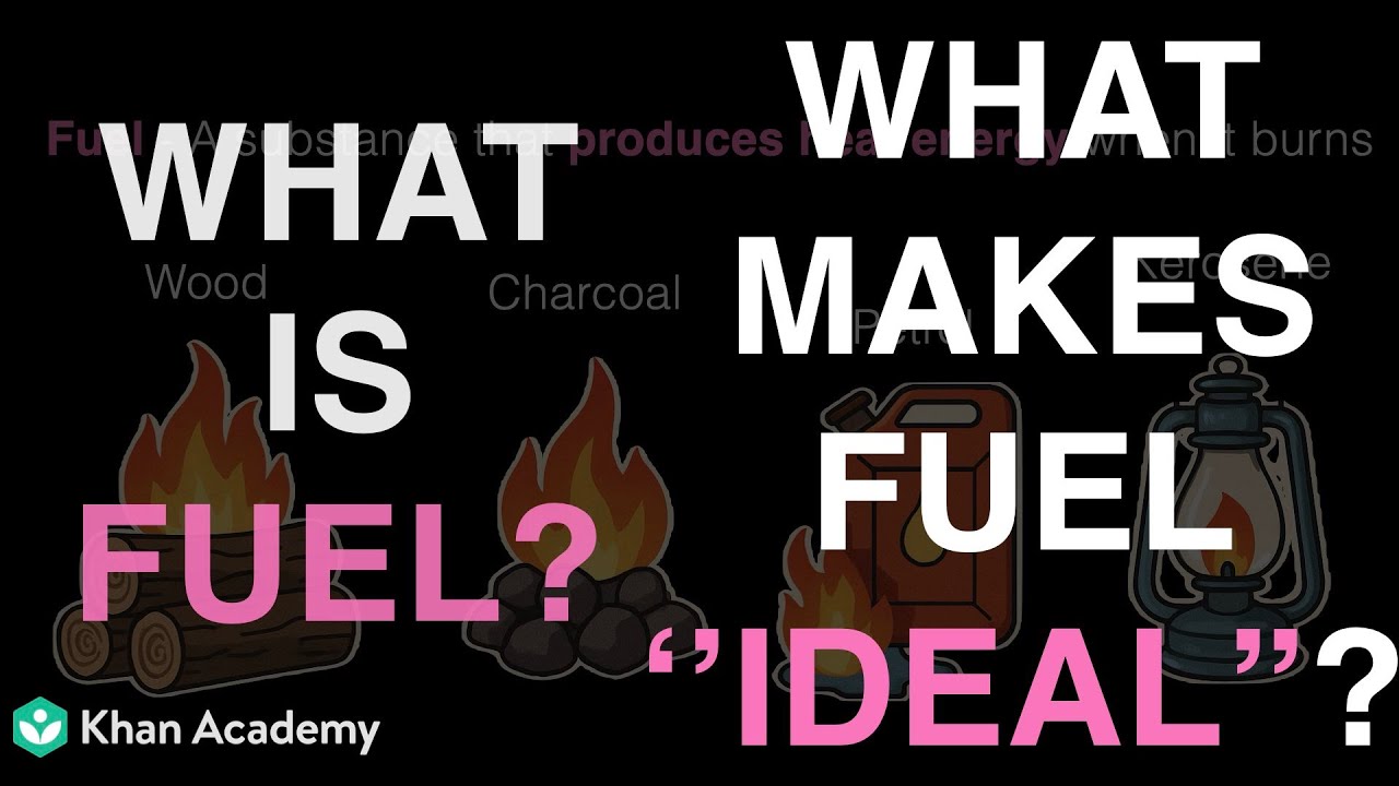 What is Fuel ? | Middle School Science | Khan Academy