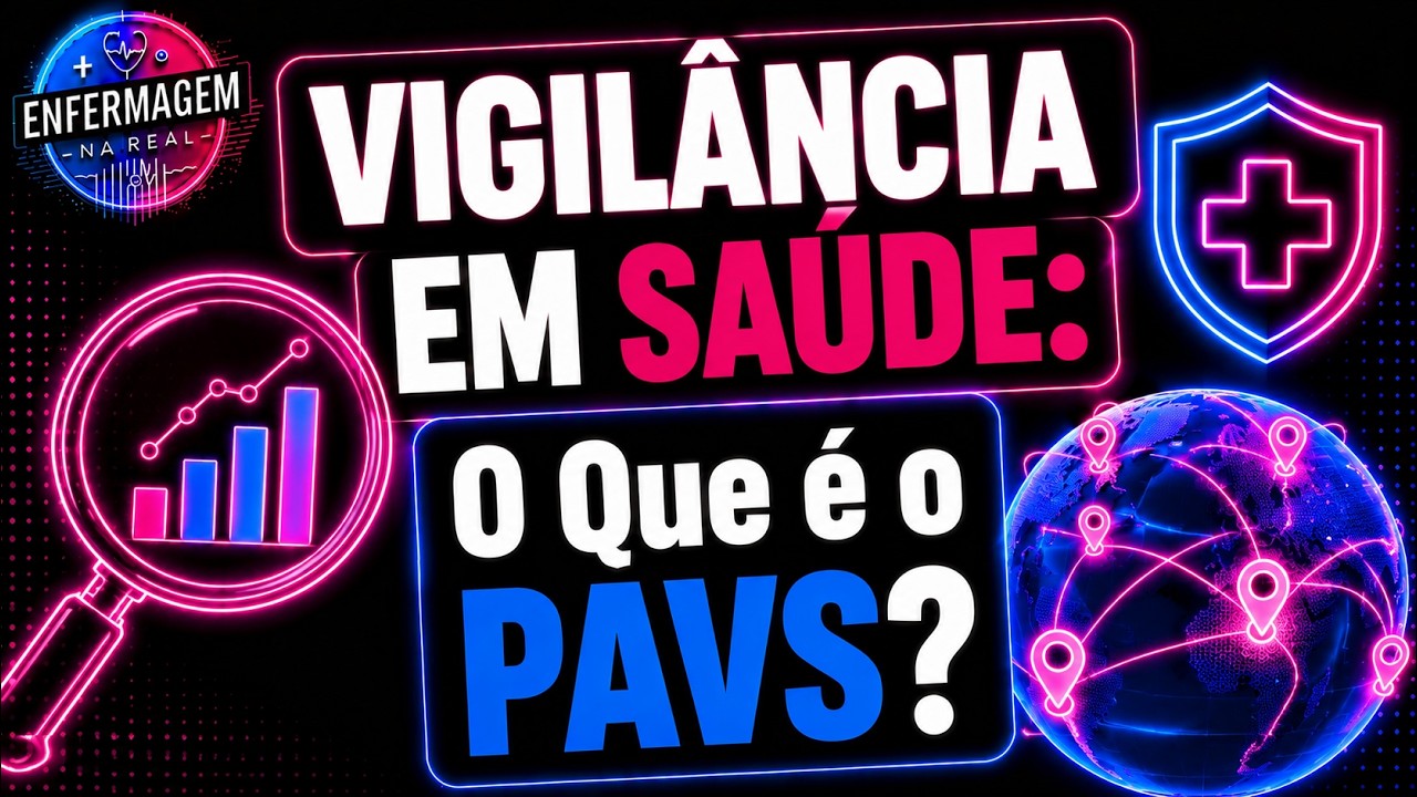 VIGILÂNCIA EM SAÚDE: O Que é o PAVS e Como Funcionam Suas Ações!