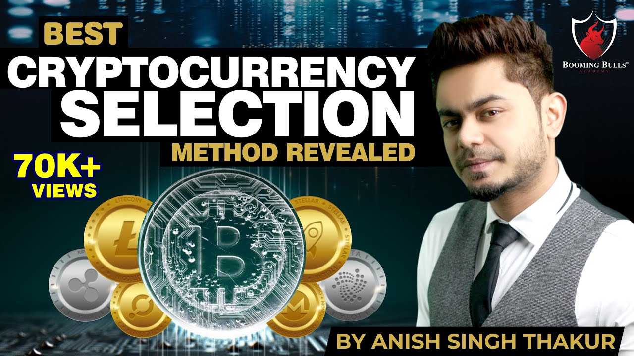 Best Cryptocurrency Selection Method Revealed || Anish Singh Thakur