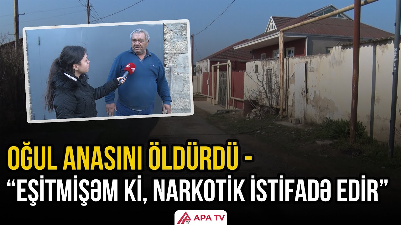 Anasının qətlini əvvəlcədən planladı – Bakıdakı qətlin təfərrüatı | APA TV